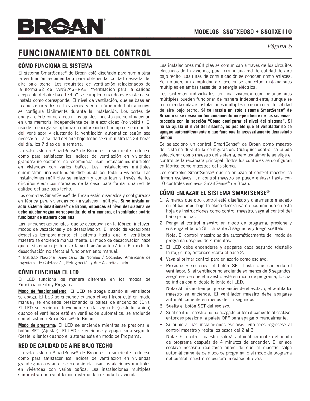 NuTone ssQTXe080, ssQTXe110 warranty Funcionamiento DEL Control, Cómo Funciona EL Sistema, Cómo Funciona EL LED 