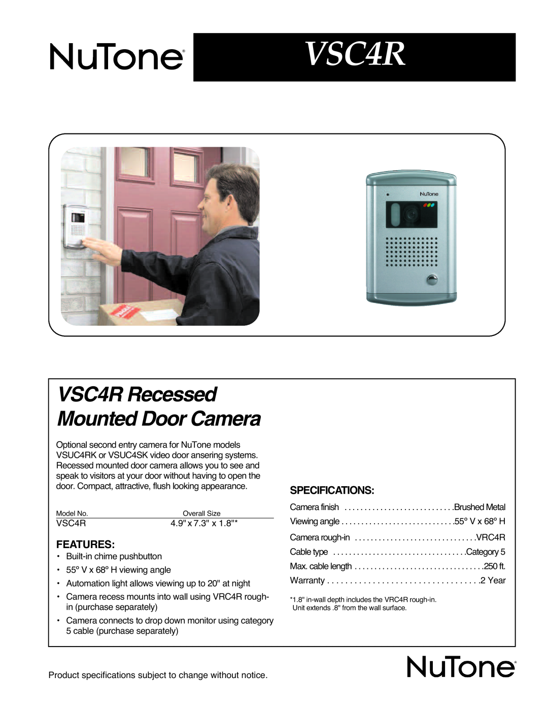 NuTone specifications VSC4R Recessed Mounted Door Camera, Features, Specifications 