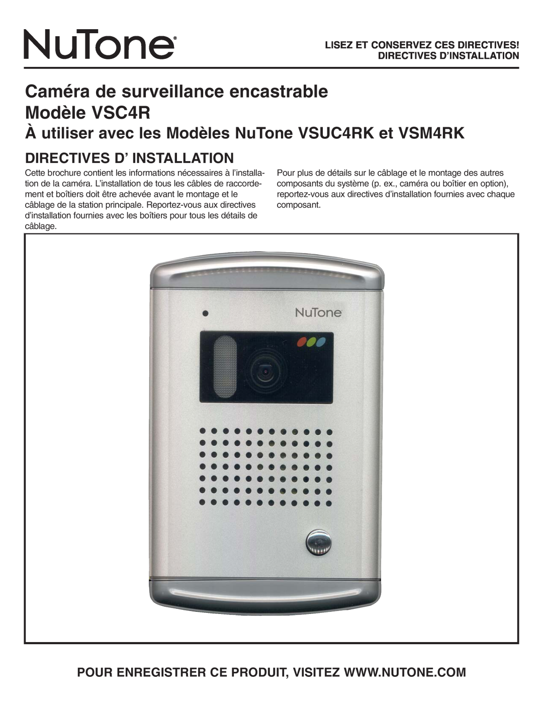 NuTone Caméra de surveillance encastrable Modèle VSC4R, Directives D’ Installation, Lisez Et Conservez Ces Directives 
