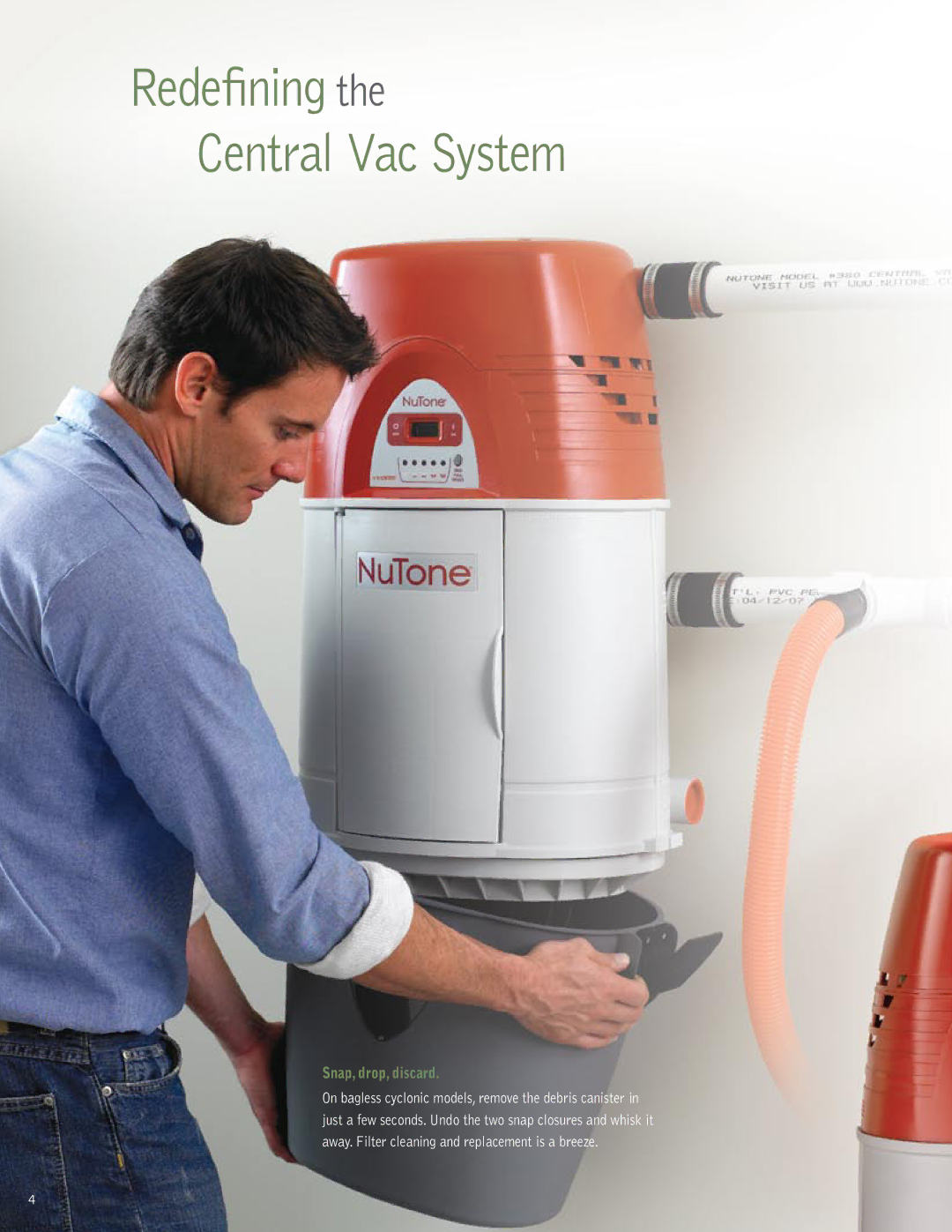 NuTone CH515, VX1000, VX550, CH620, CH615, CT350B manual Redefining the Central Vac System, Snap, drop, discard 