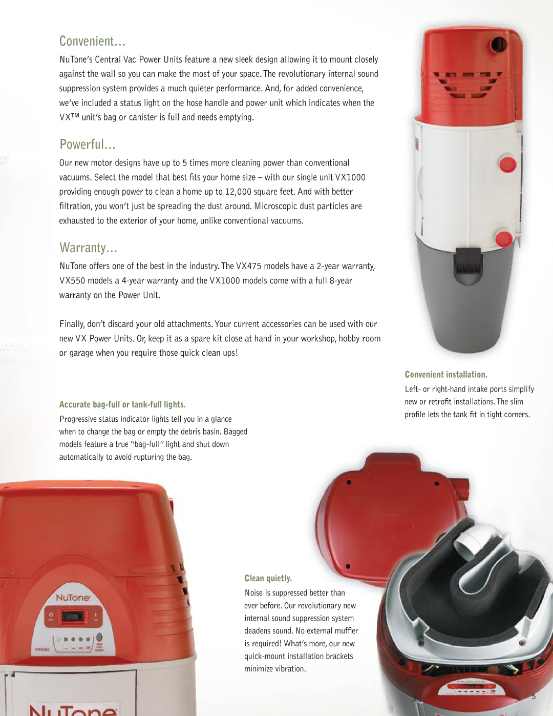 NuTone CT350B, VX1000, VX550, CH620, CH615 manual Accurate bag-full or tank-full lights, Clean quietly, Convenient installation 