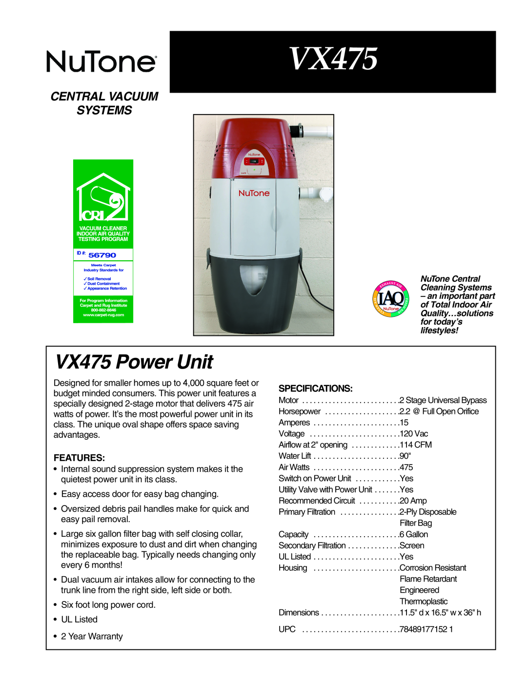 NuTone vx475 specifications VX475 Power Unit, Central Vacuum Systems, Specifications, Features 