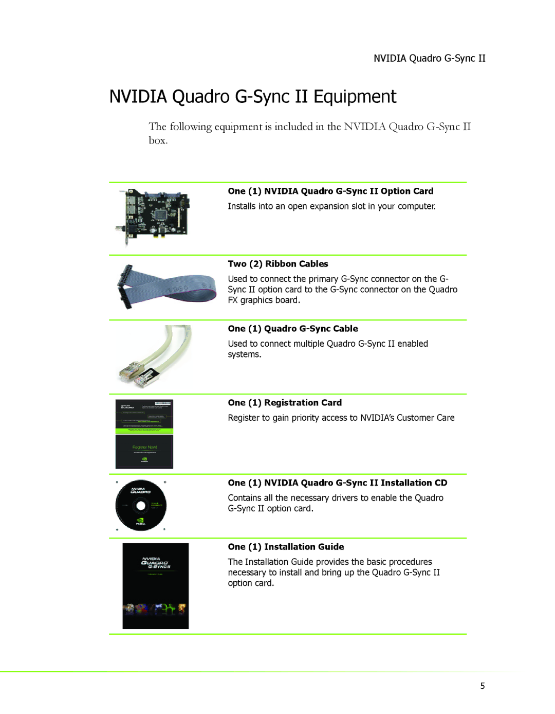 Nvidia manual Nvidia Quadro G-Sync II Equipment, Two 2 Ribbon Cables 