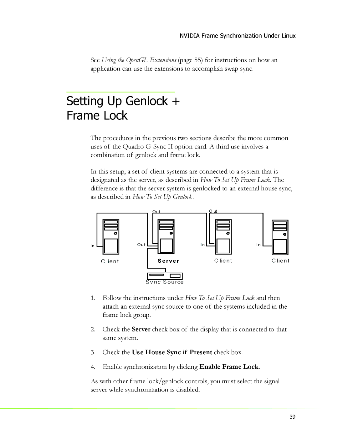 Nvidia 2 manual Check the Use House Sync if Present check box 