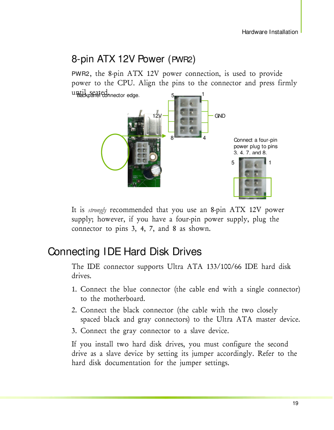 Nvidia 650I manual Connecting IDE Hard Disk Drives, Pin ATX 12V Power PWR2 