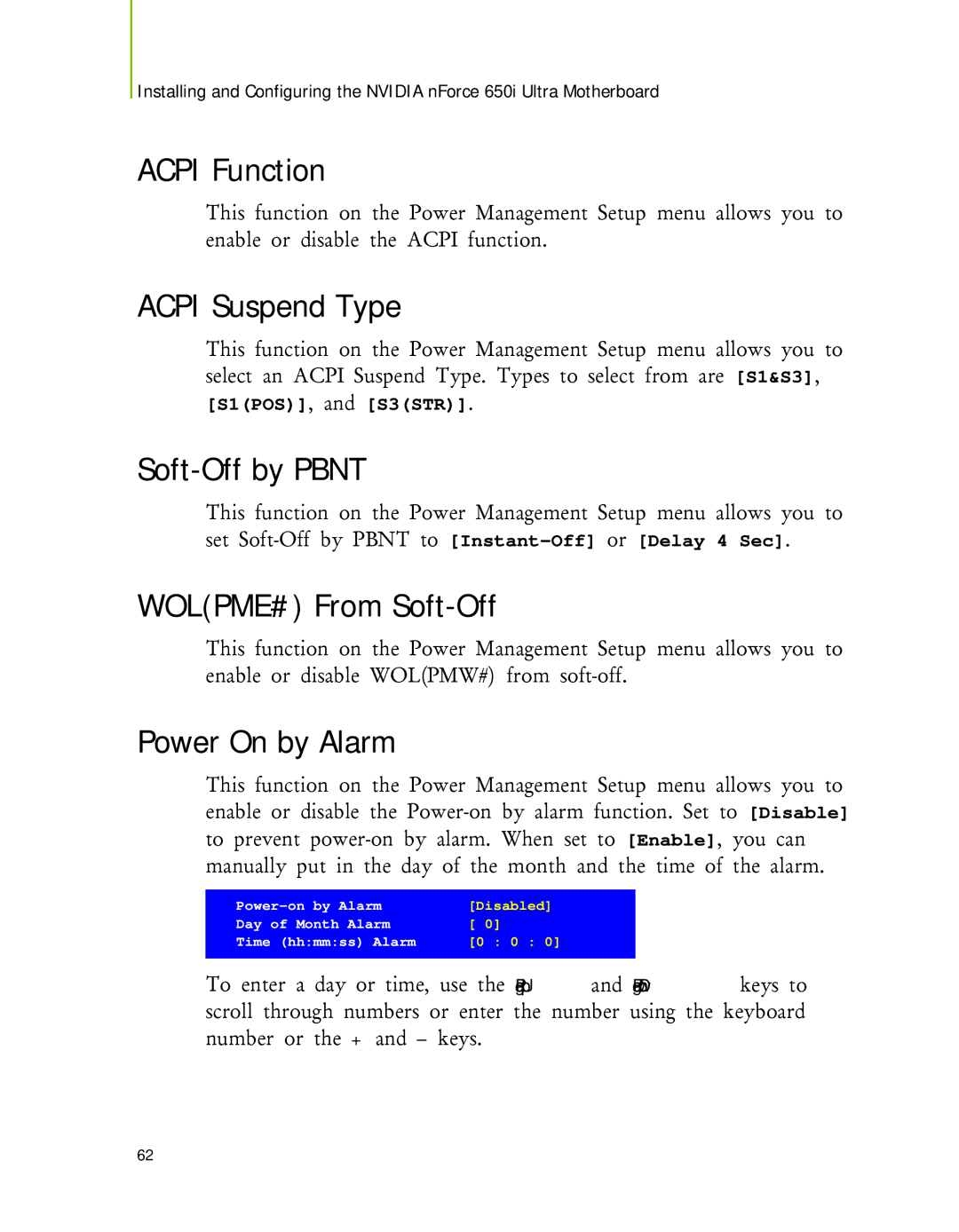 Nvidia 650I manual Acpi Function, Acpi Suspend Type, Soft-Off by Pbnt, WOLPME# From Soft-Off, Power On by Alarm 