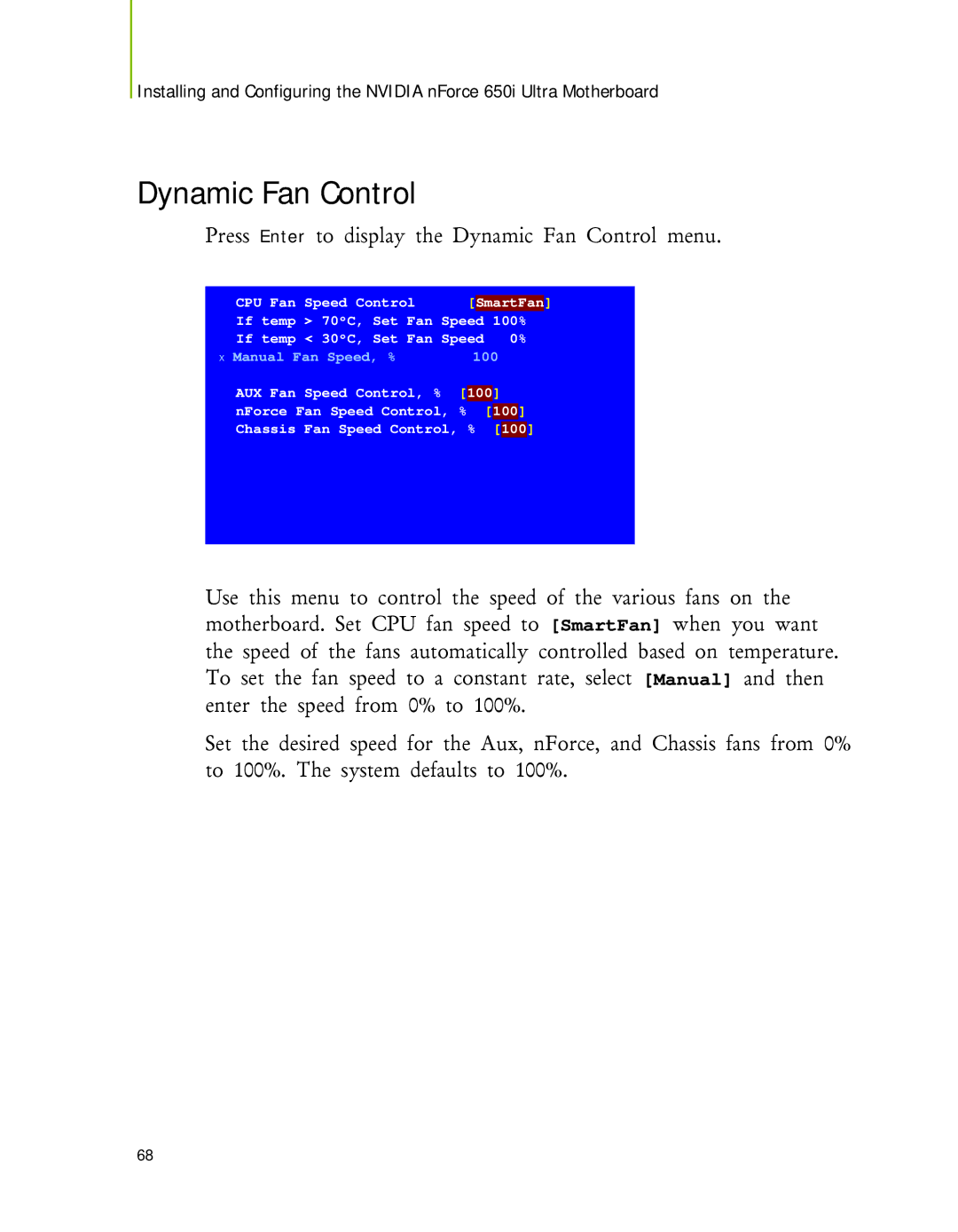 Nvidia 650I manual Press Enter to display the Dynamic Fan Control menu 