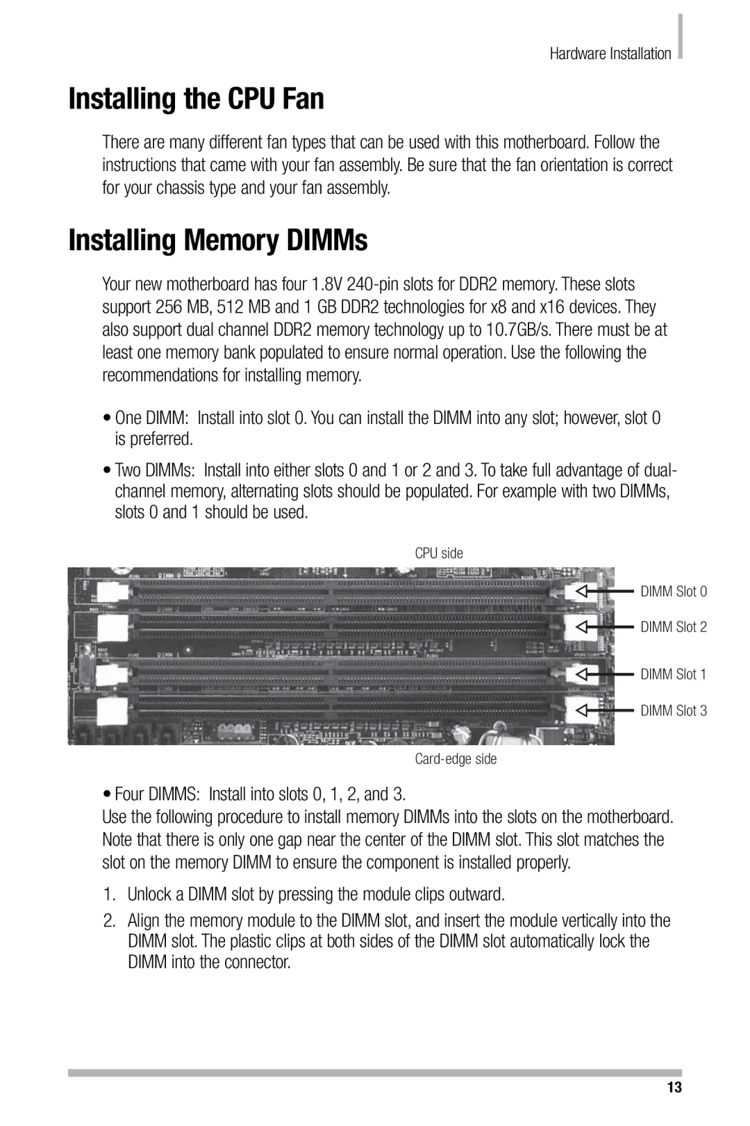 Nvidia 680i manual Installing the CPU Fan, Installing Memory DIMMs, Four Dimms Install into slots 0, 1, 2 