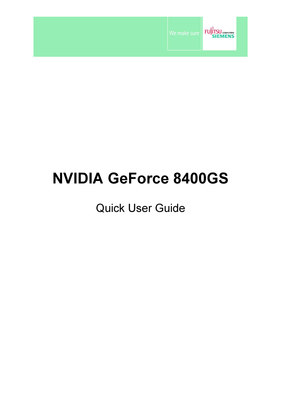 Nvidia manual NVIDIA GeForce 8400GS, Quick User Guide 
