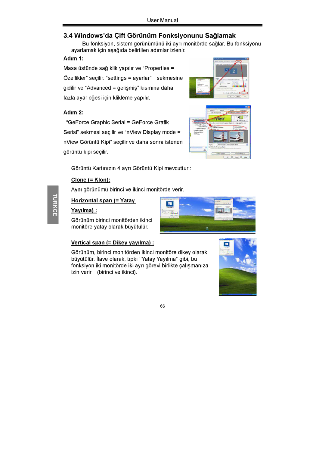 Nvidia GeForce Series Windows’da Çift Görünüm Fonksiyonunu Sağlamak, Adım, Clone = Klon, Horizontal span = Yatay Yayılma 