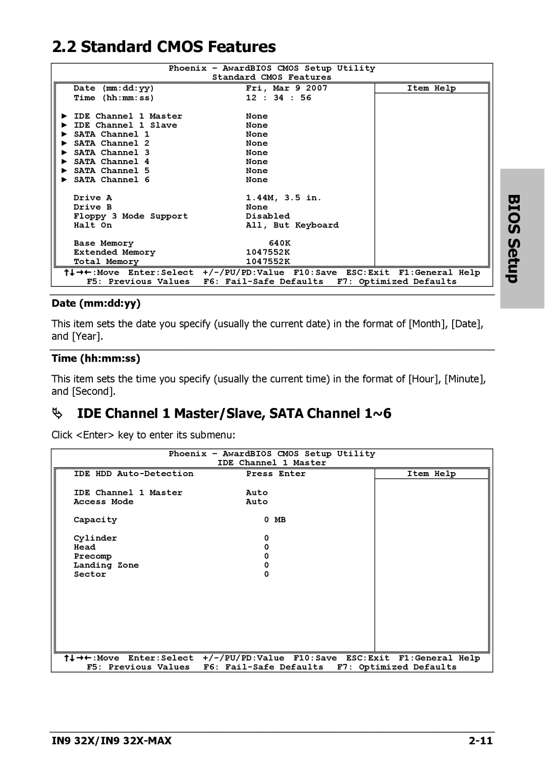 Nvidia IN9 32X-MAX Standard Cmos Features, IDE Channel 1 Master/Slave, Sata Channel 1~6, Date mmddyy, Time hhmmss 