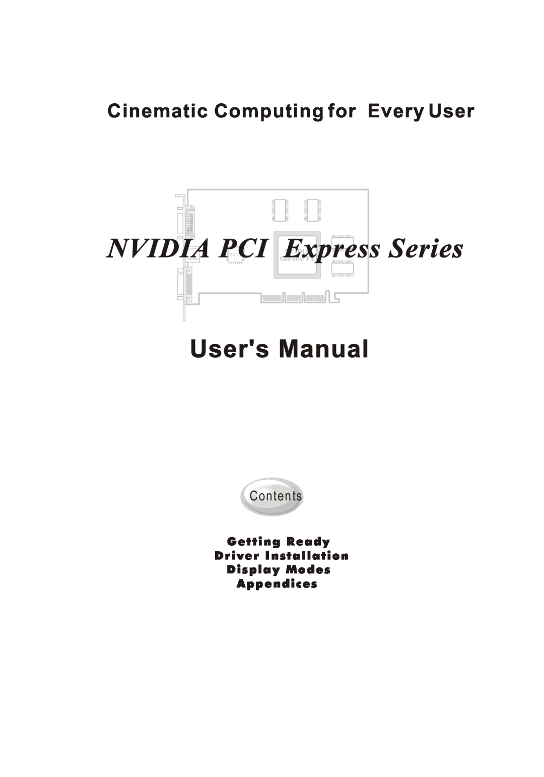 Nvidia PCI Express Series user manual Cinematic Computing for Every User, C o n t e n t s, Nvidia Pci, ExpressNVIDIASeries 