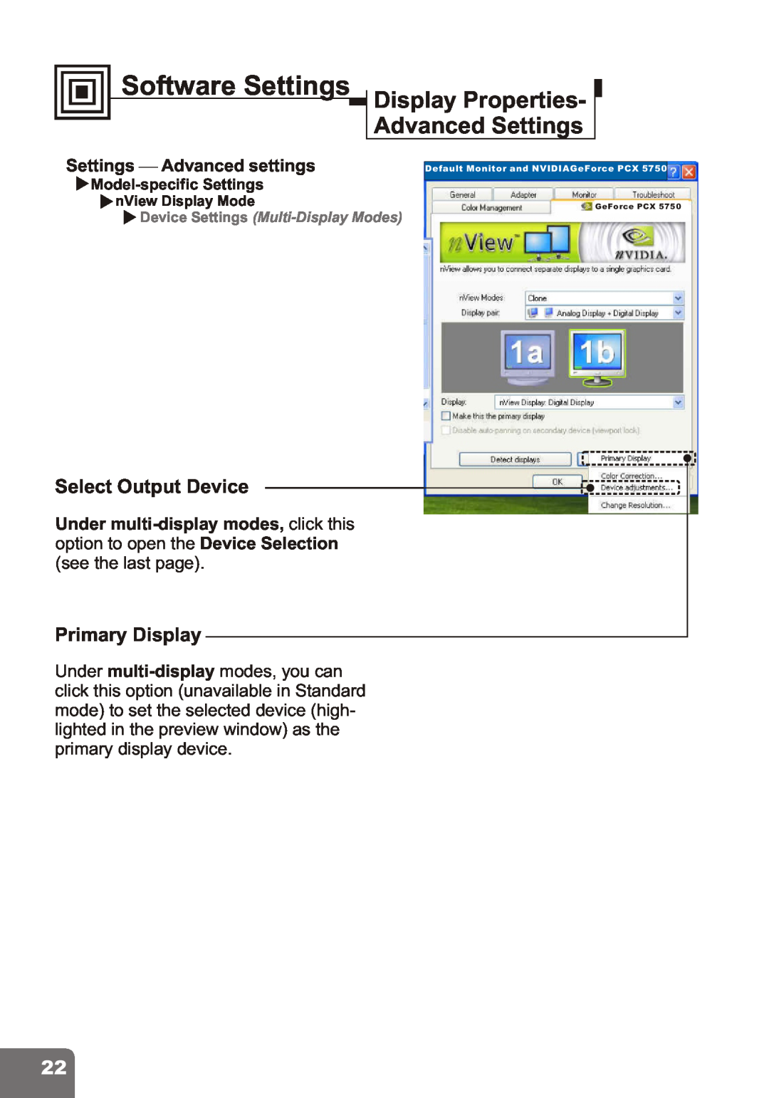 Nvidia PCI Express Series Primary Display, Under multi-display modes, click this, Software Settings, Select Output Device 