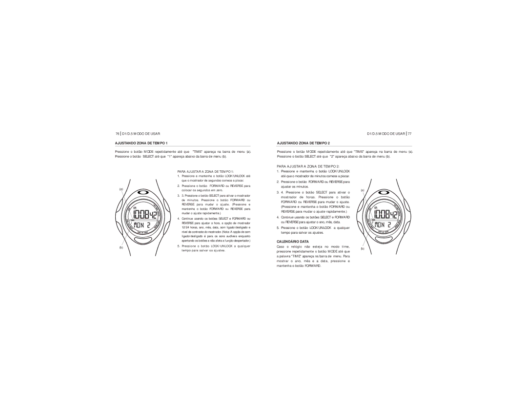 Oakley manual 76 D1/D.5 Modo DE Usar, Ajustando Zona DE Tempo, Para Ajustar a Zona DE Tempo, Calendário Data 