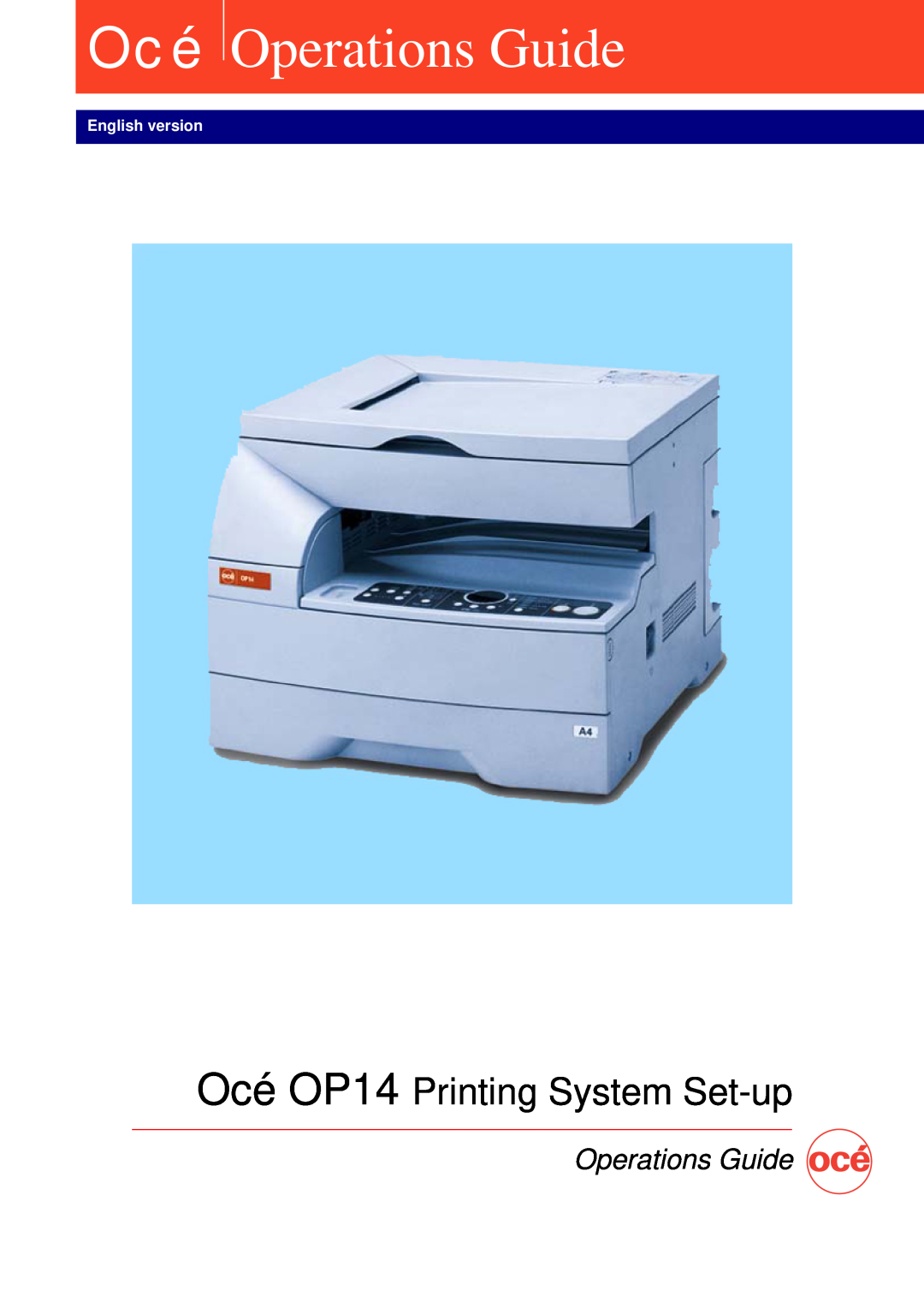 Oce North America manual Océ Operations Guide, Océ OP14 Printing System Set-up, English version 