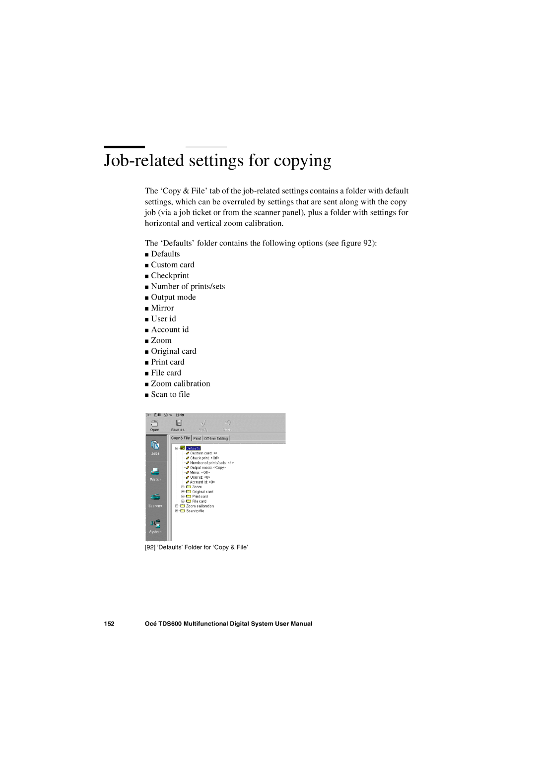 Oce North America TDS600 user manual Job-related settings for copying 