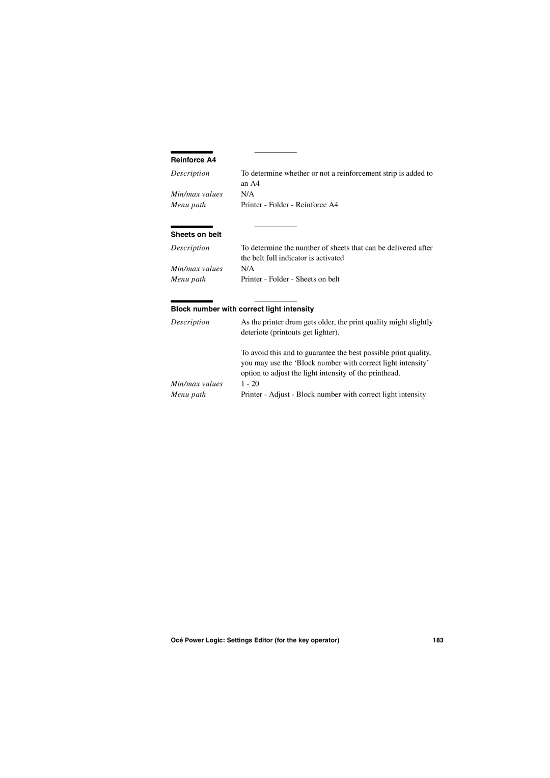 Oce North America TDS600 user manual Reinforce A4, Sheets on belt, Block number with correct light intensity 