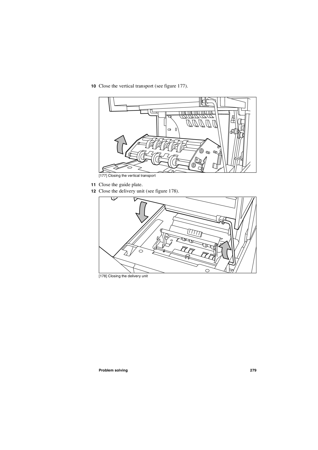 Oce North America TDS600 user manual Close the vertical transport see figure 