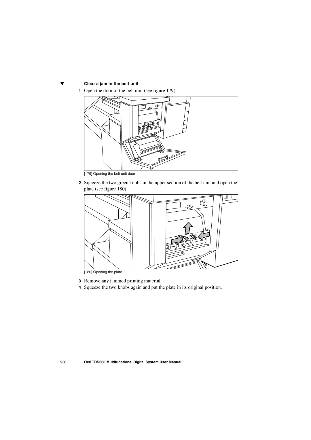 Oce North America TDS600 user manual Open the door of the belt unit see figure, Clear a jam in the belt unit 