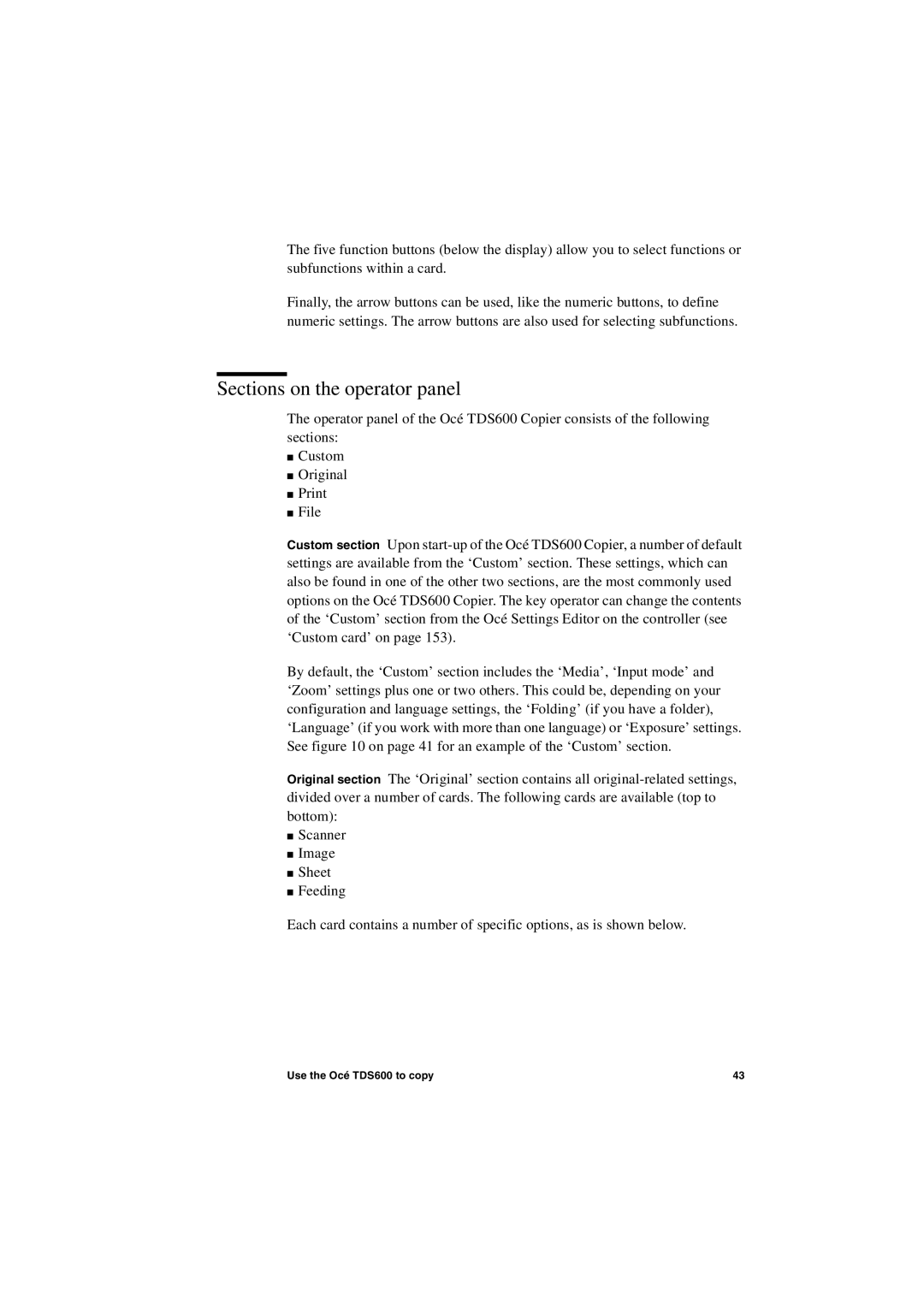 Oce North America TDS600 user manual Sections on the operator panel 