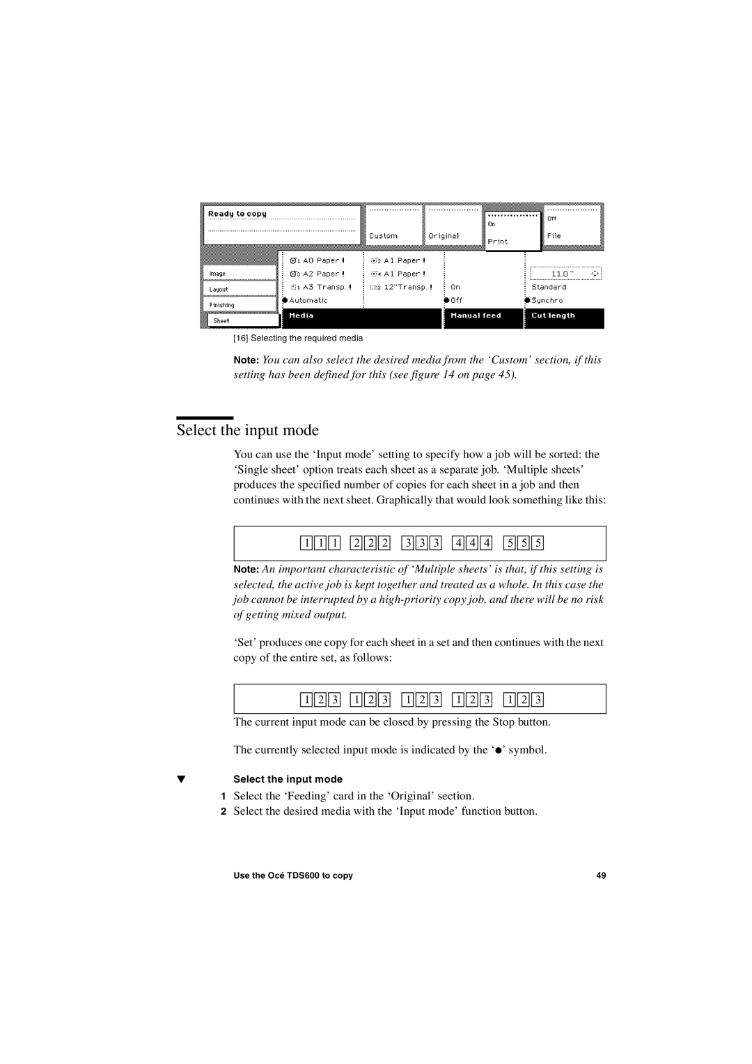 Oce North America TDS600 user manual Select the input mode 