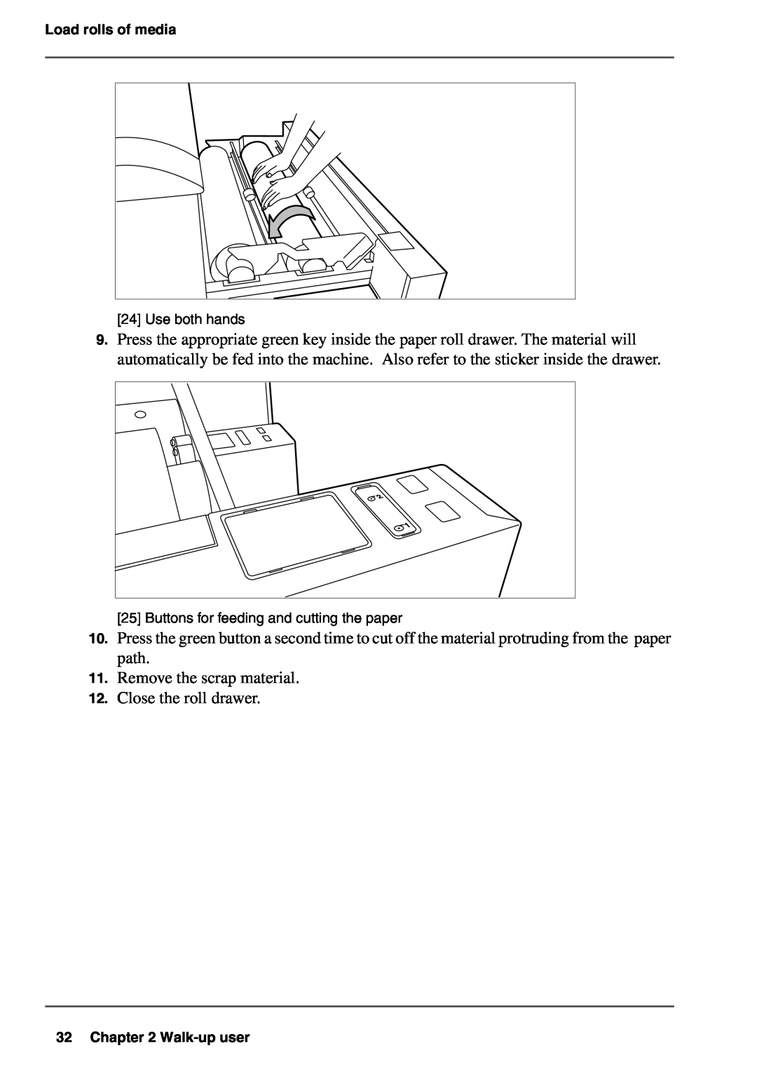 Oce North America TDS700 user manual Remove the scrap material 12. Close the roll drawer 