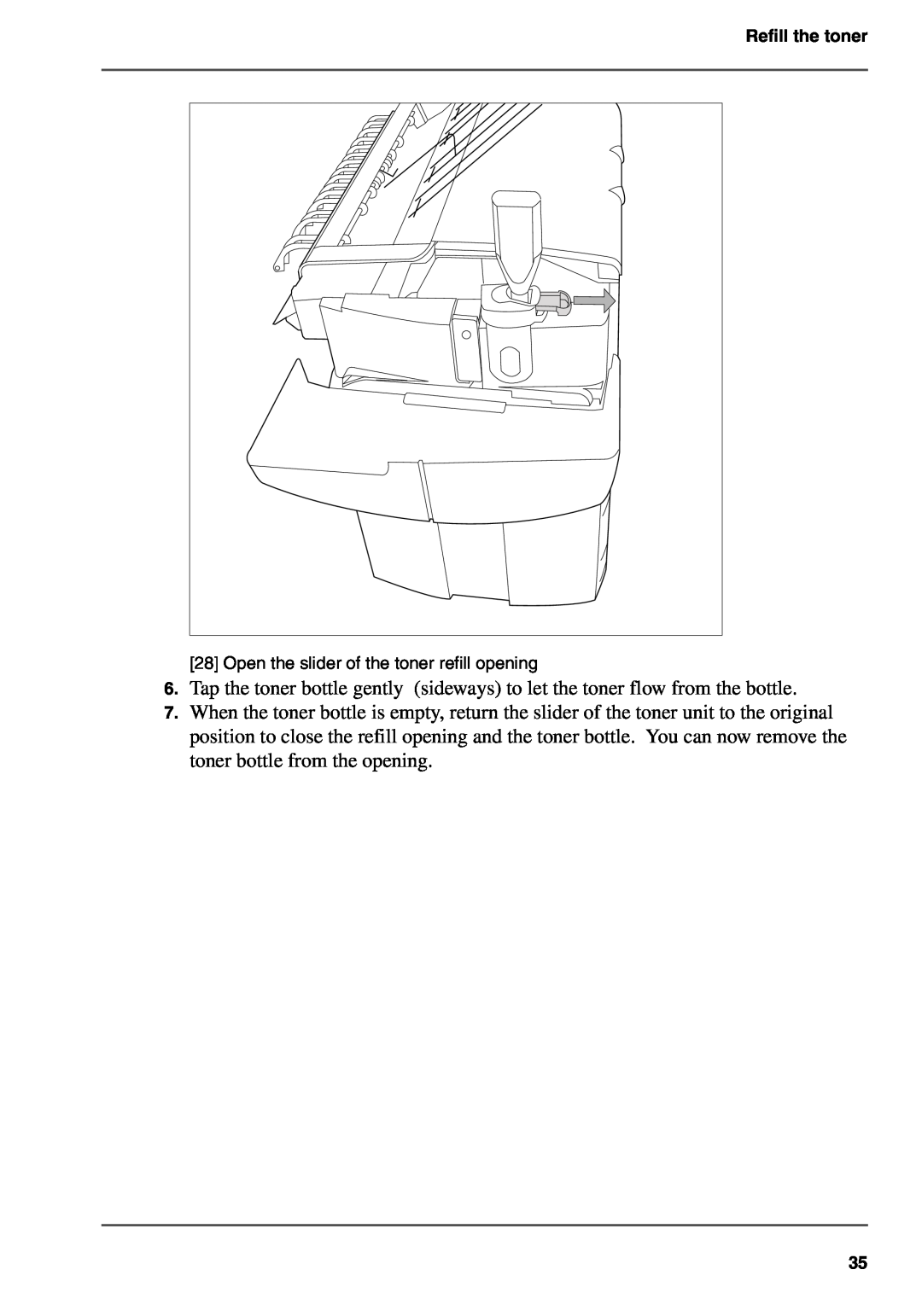 Oce North America TDS700 user manual Open the slider of the toner refill opening 