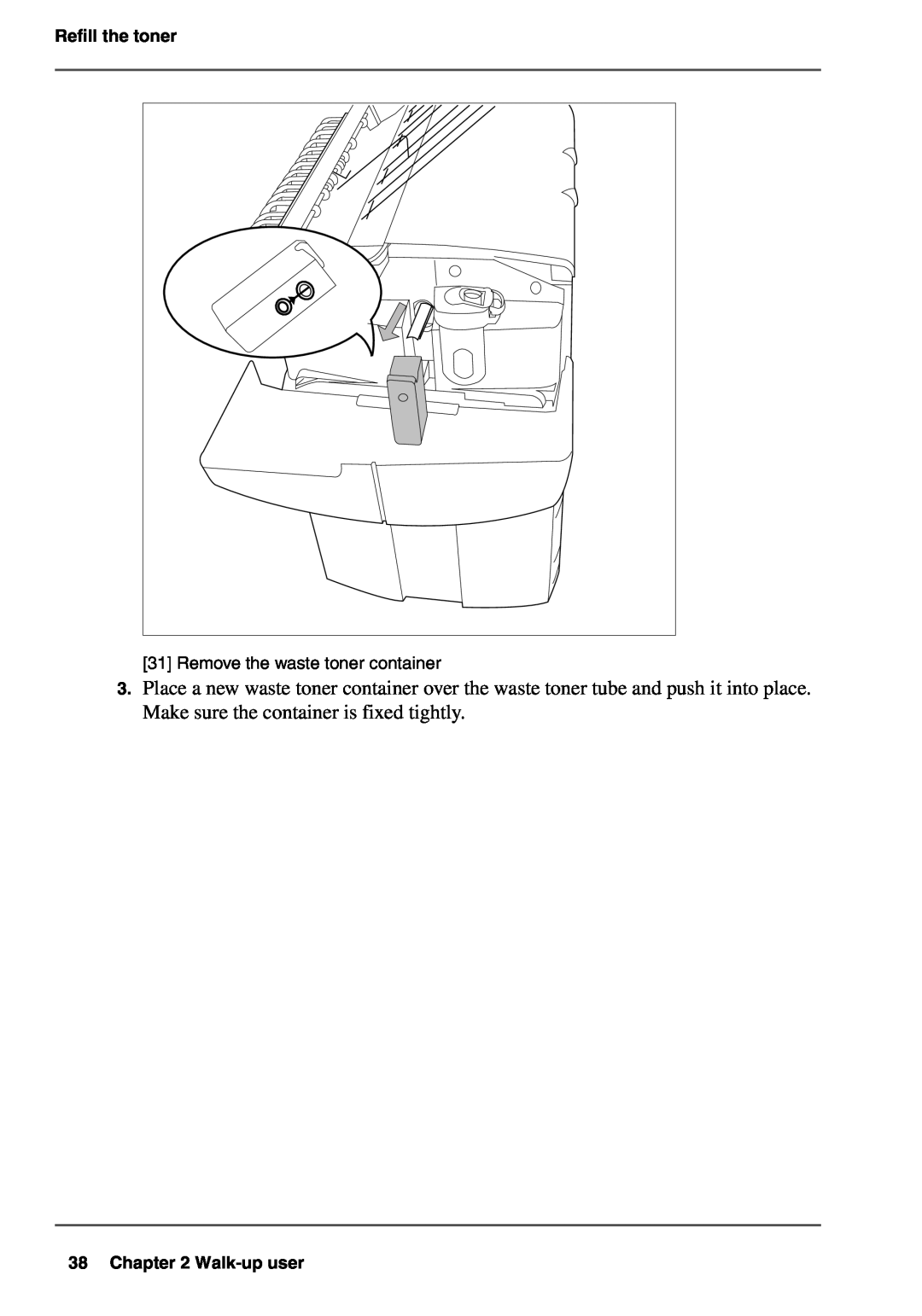 Oce North America TDS700 user manual Refill the toner, Remove the waste toner container, Walk-up user 