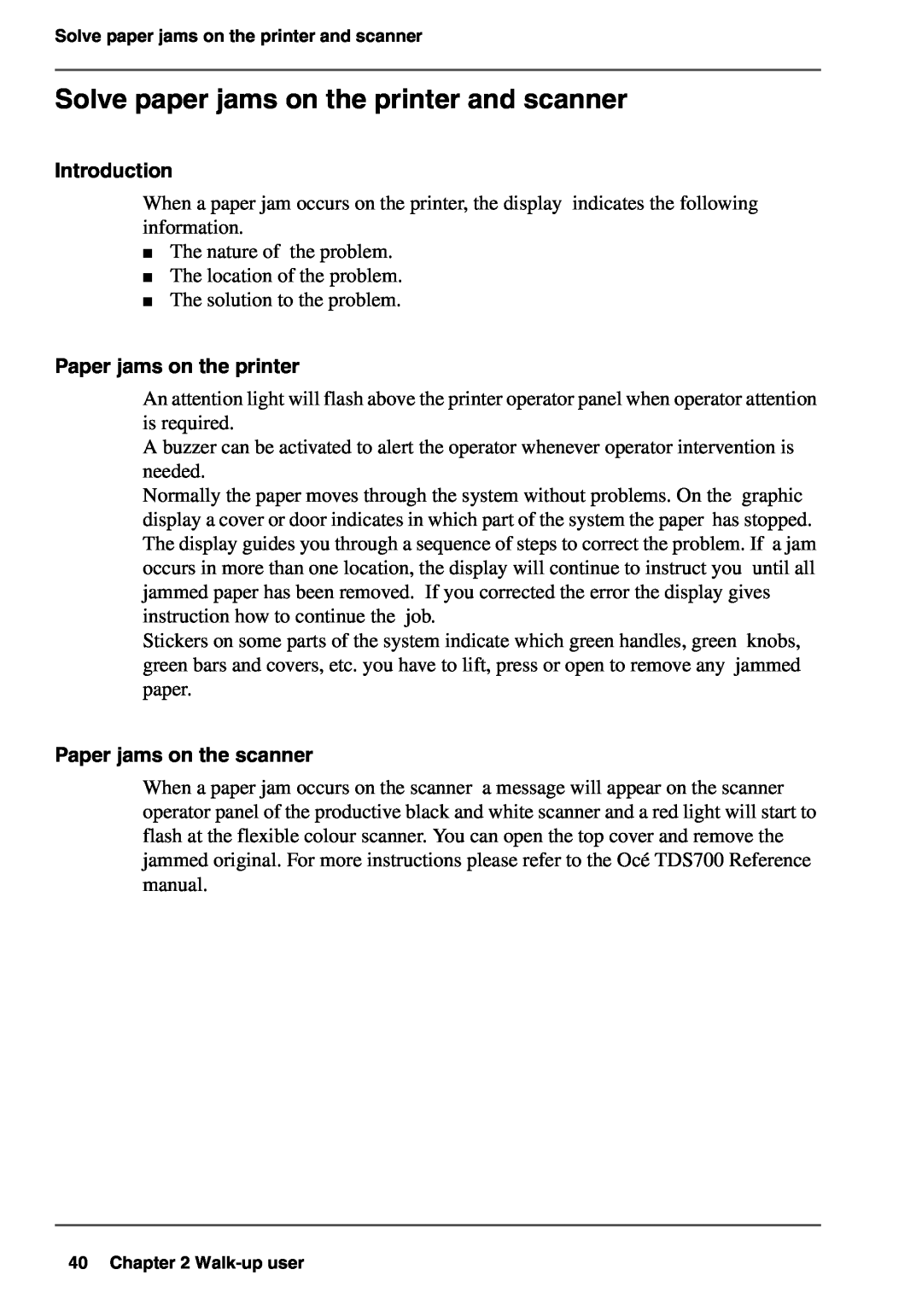 Oce North America TDS700 Solve paper jams on the printer and scanner, Paper jams on the printer, Paper jams on the scanner 