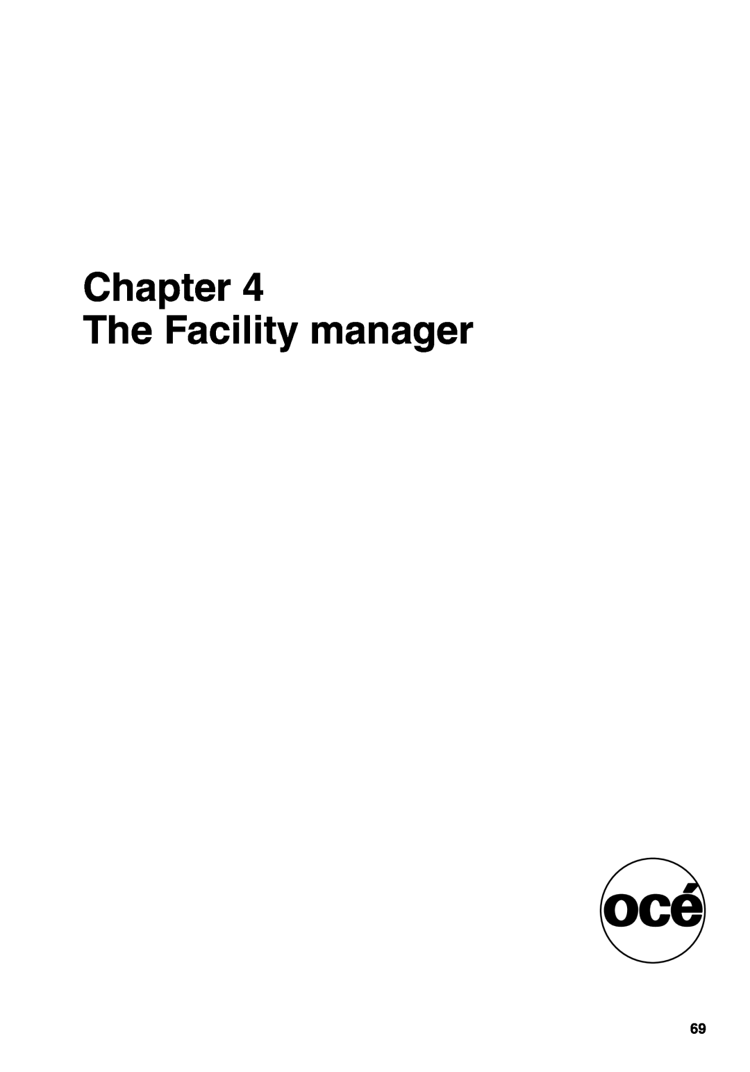 Oce North America TDS700 user manual Chapter The Facility manager 