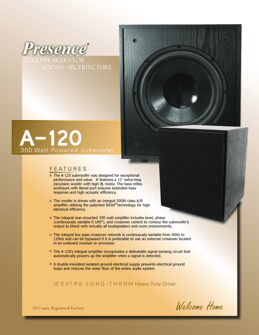 OEM Systems A-120 manual F E A T U R E S, Presence, Welcome Home, Loudspeakers For Todays Architecture, A300 