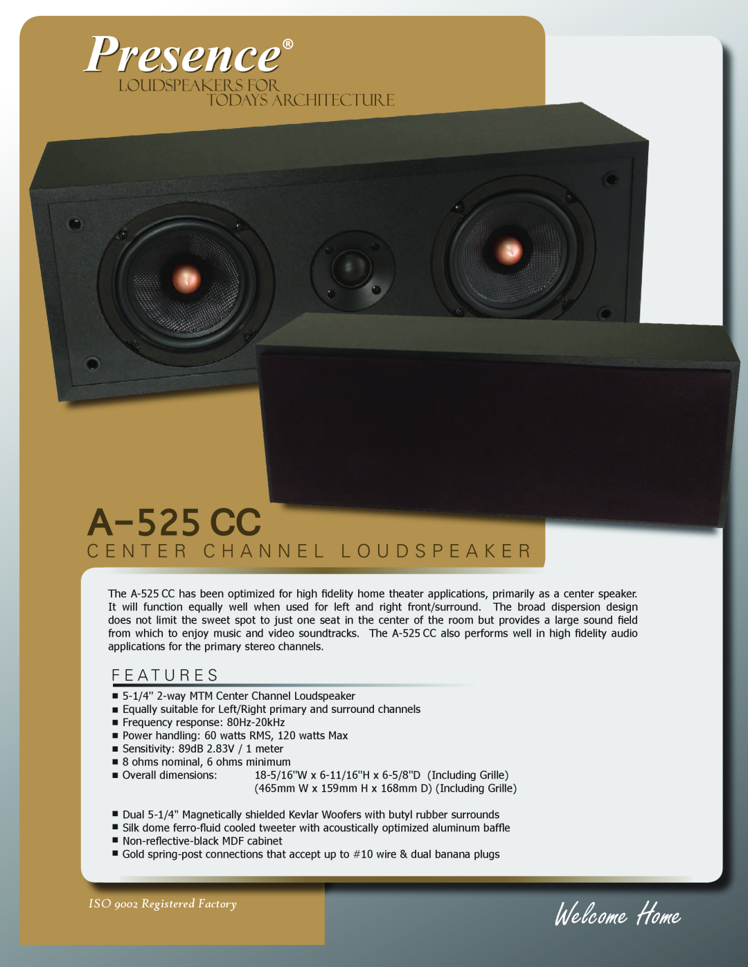 OEM Systems A-525 CC dimensions Presence, Welcome Home, Loudspeakers For Todays Architecture, F E A T U R E S, A-525CC 