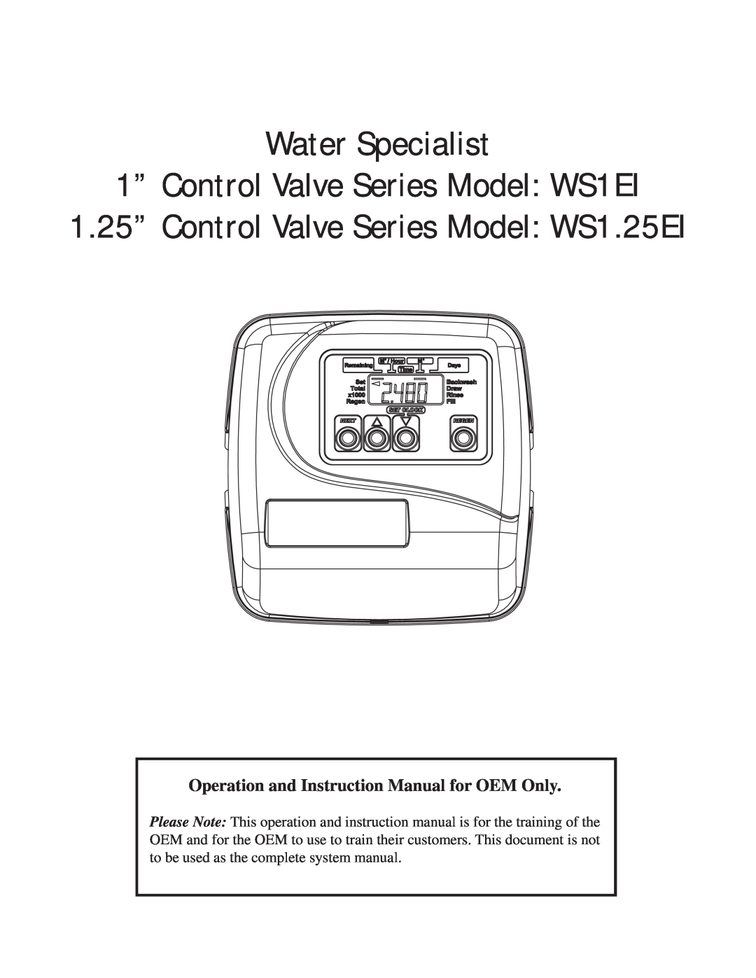 OEM Systems WS1.25EI instruction manual Water Specialist 1” Control Valve Series Model WS1EI 