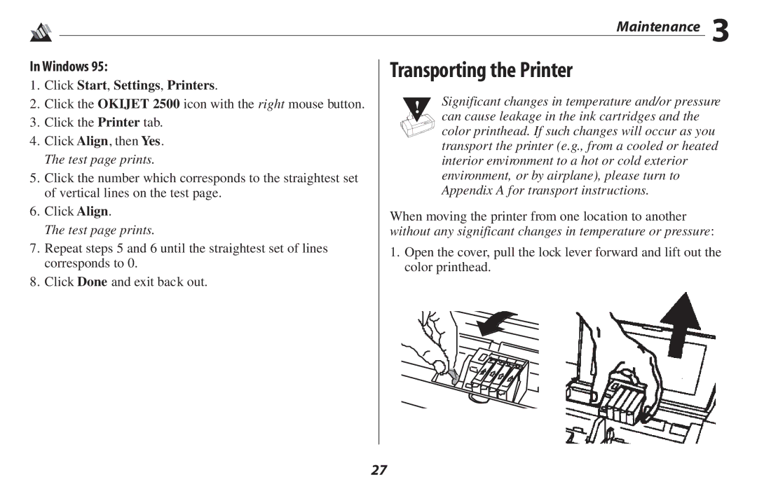 Oki 2500 manual Transporting the Printer, Click Start , Settings , Printers, Can cause leakage in the ink cartridges 