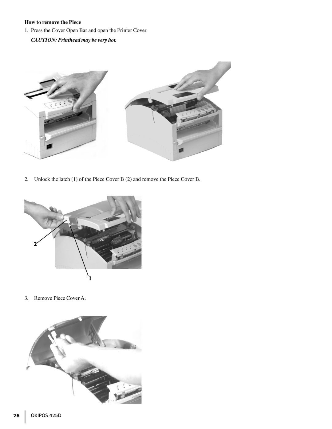 Oki 425D manual How to remove the Piece 