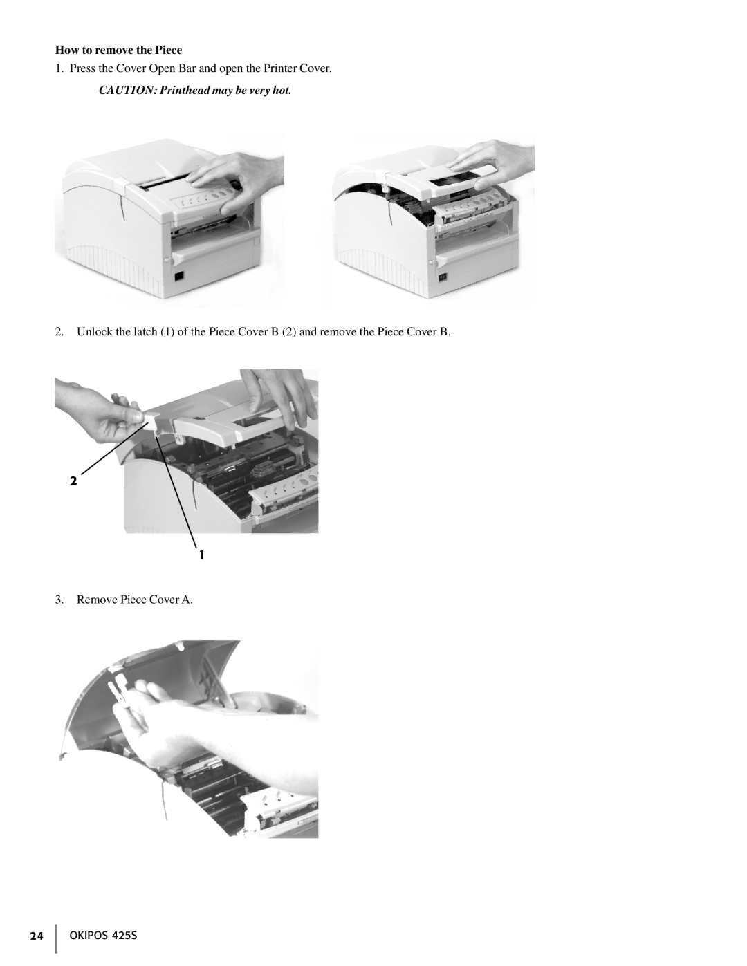 Oki 425S manual How to remove the Piece 