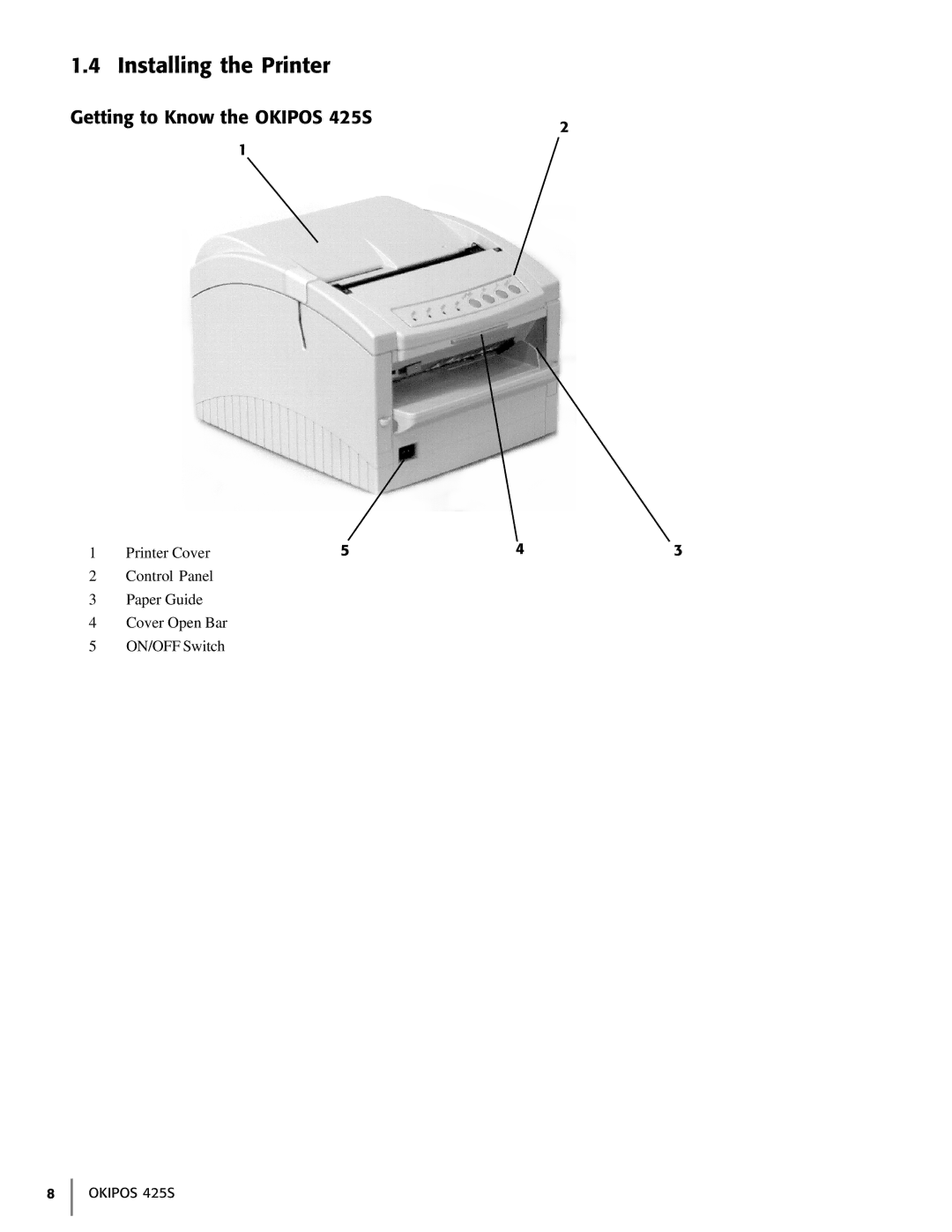 Oki manual Installing the Printer, Getting to Know the Okipos 425S 