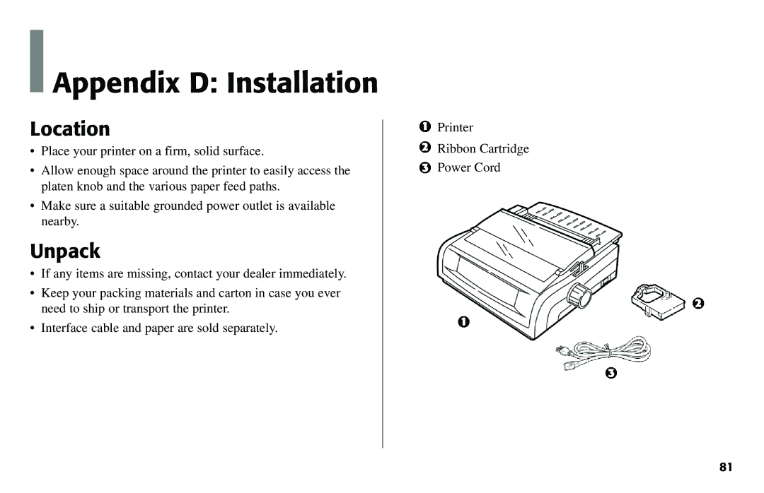 Oki 490 manual Appendix D Installation, Location, Unpack 