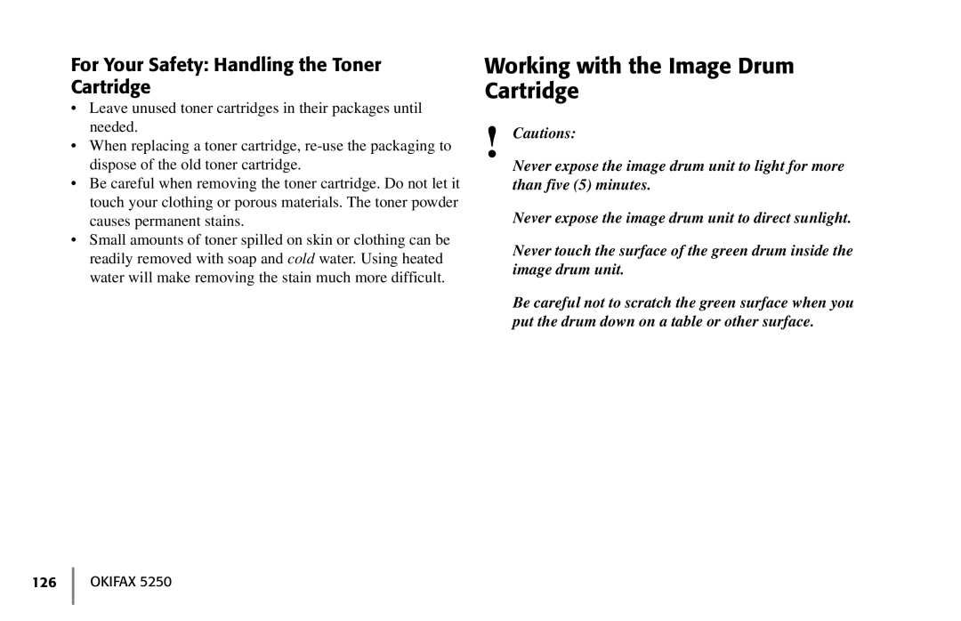 Oki 5250 manual Working with the Image Drum Cartridge, For Your Safety Handling the Toner Cartridge 