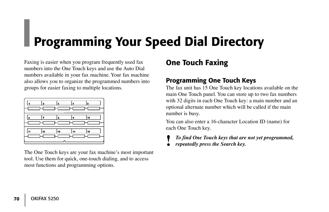 Oki 5250 manual Programming Your Speed Dial Directory, One Touch Faxing, Programming One Touch Keys 