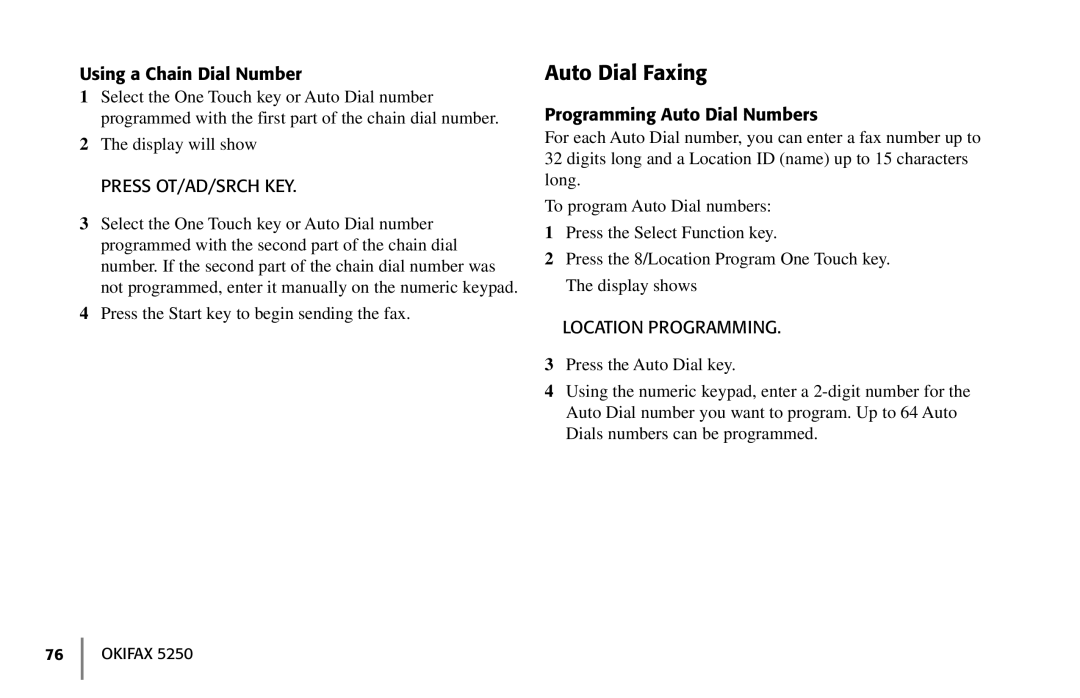 Oki 5250 manual Auto Dial Faxing, Using a Chain Dial Number, Press OT/AD/SRCH KEY, Programming Auto Dial Numbers 