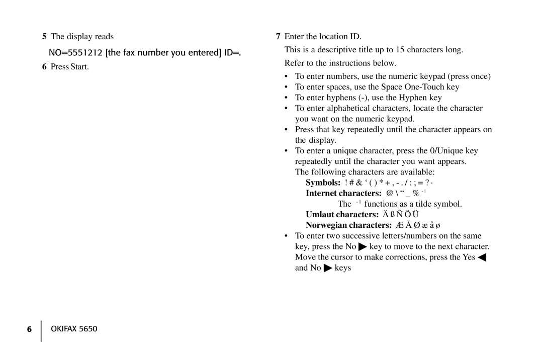 Oki 5650 manual NO=5551212 the fax number you entered ID=, Internet characters @ \ % l, Norwegian characters Æ Å Ø æ å ø 