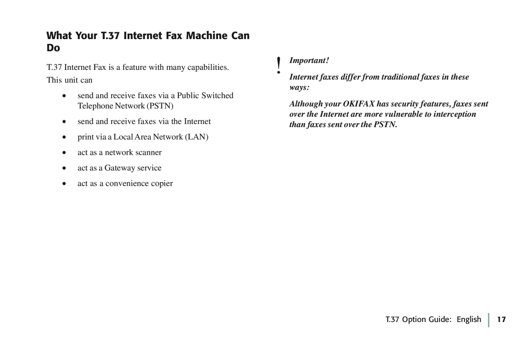 Oki 5780 manual What Your T.37 Internet Fax Machine Can Do, Internet faxes differ from traditional faxes in these, ways 
