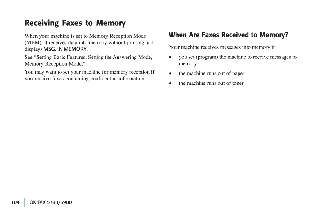 Oki 5780 manual Receiving Faxes to Memory, When Are Faxes Received to Memory? 