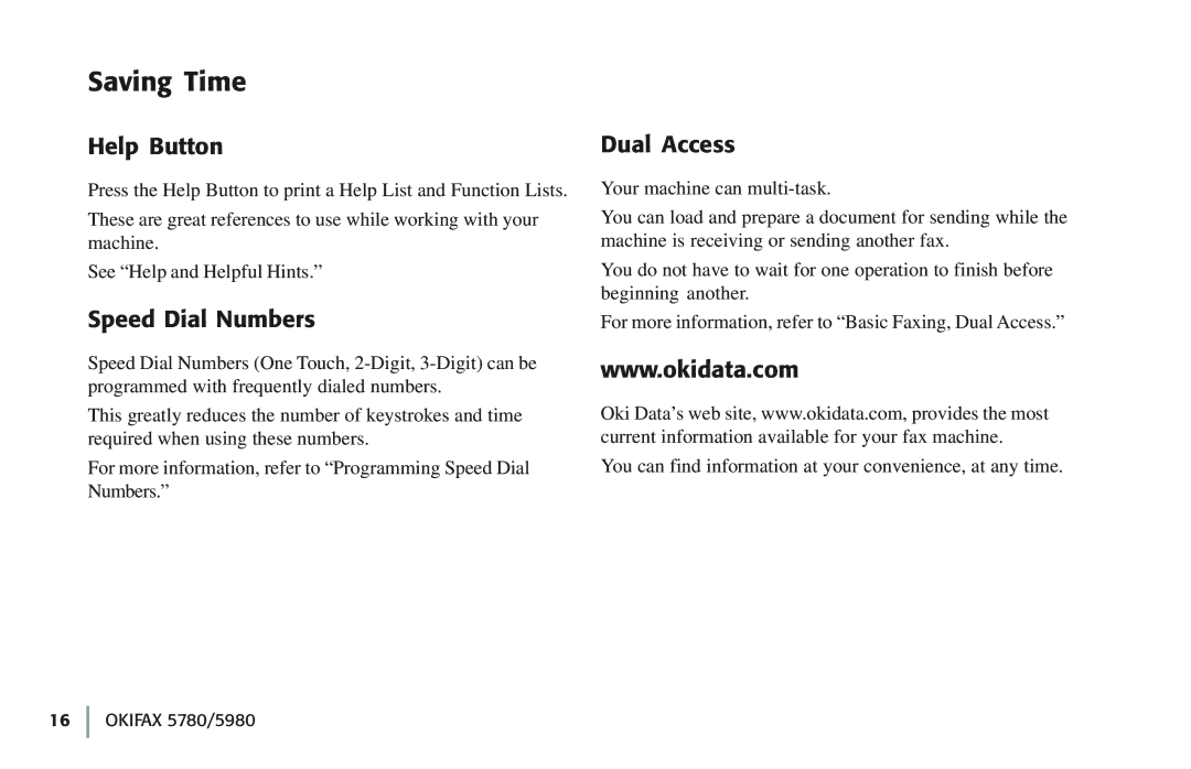 Oki 5780 manual Saving Time, Help Button, Speed Dial Numbers, Dual Access 