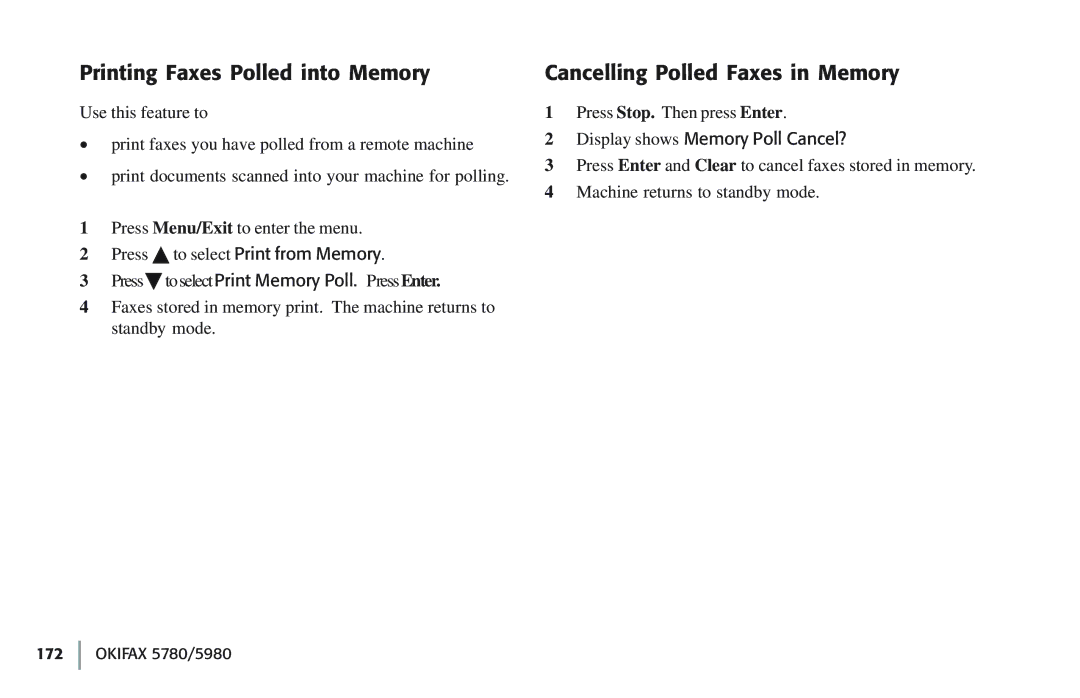 Oki 5780 manual Printing Faxes Polled into Memory, Cancelling Polled Faxes in Memory, Display shows Memory Poll Cancel? 