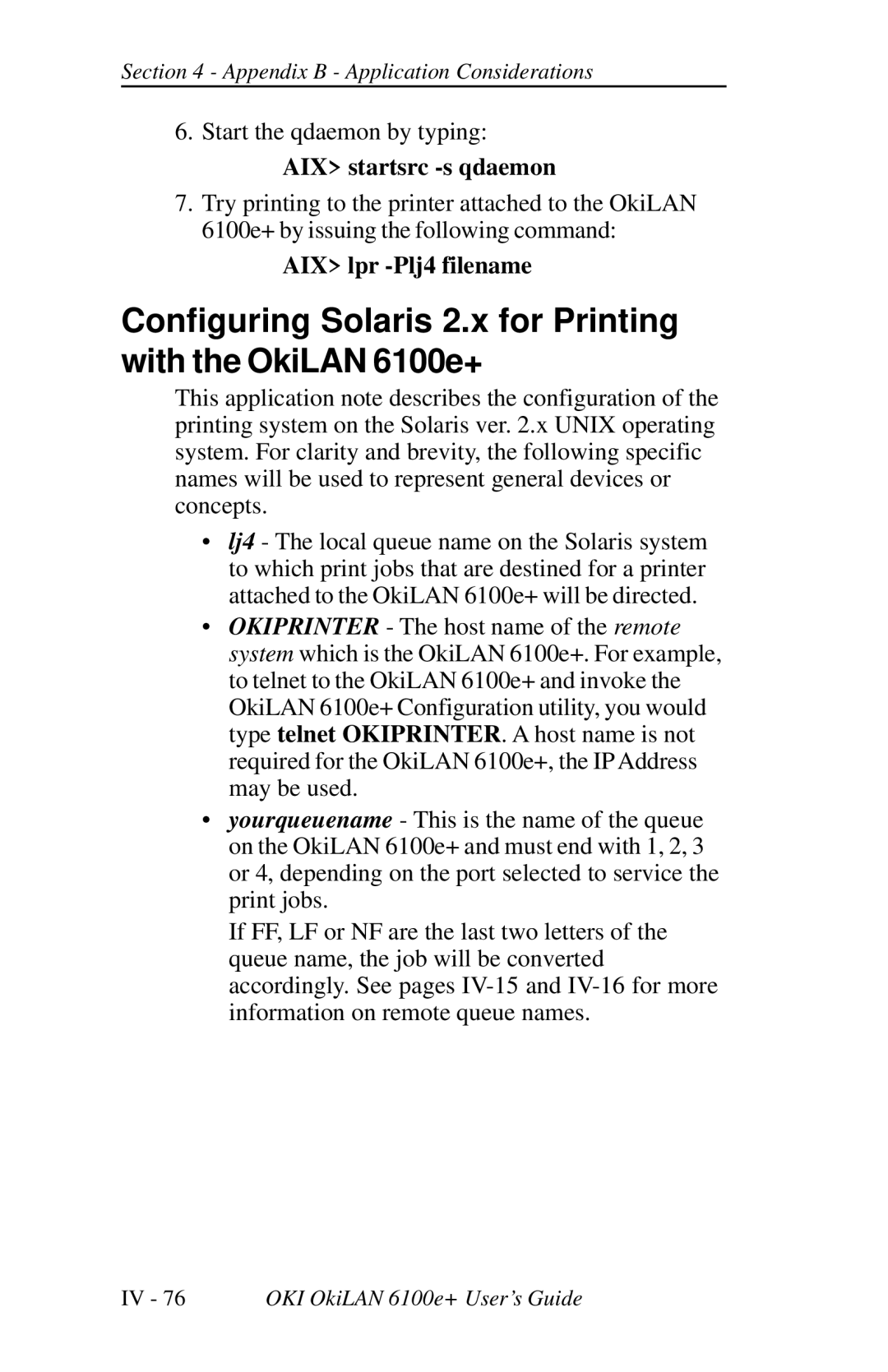 Oki 6100E+ Configuring Solaris 2.x for Printing with the OkiLAN 6100e+, AIX startsrc -s qdaemon, AIX lpr -Plj4 filename 