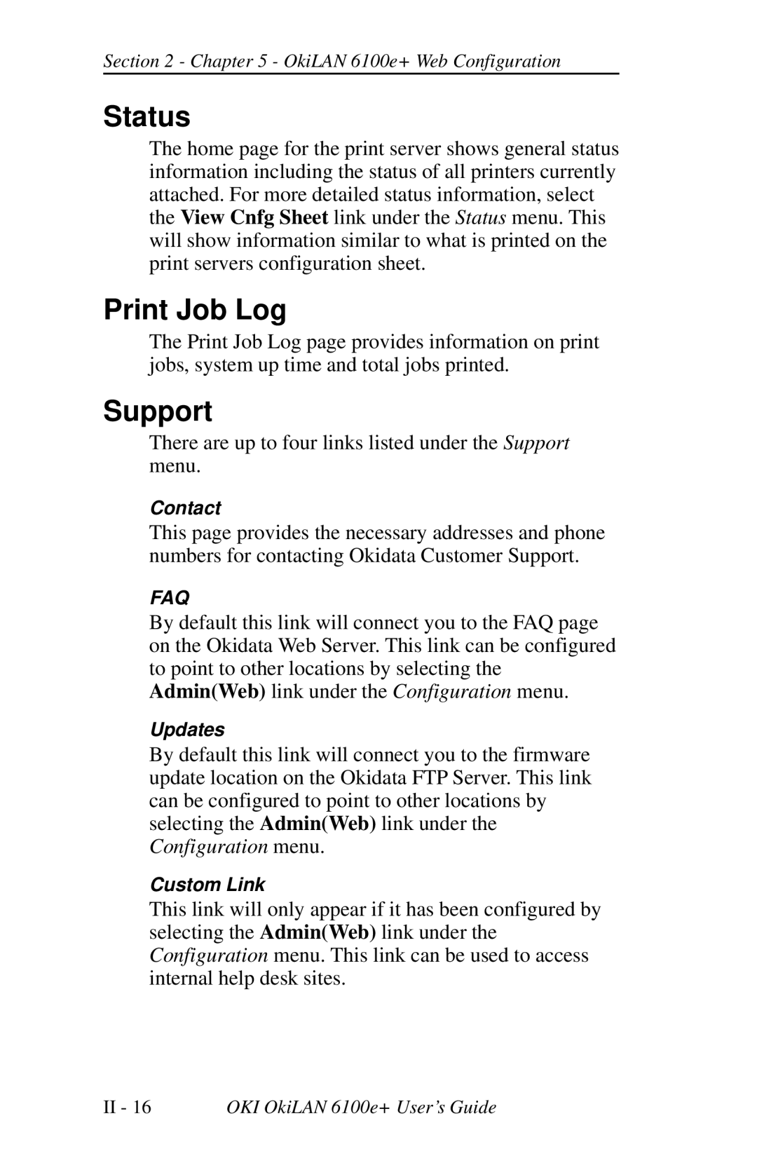 Oki 6100E+ manual Status, Print Job Log, Support 