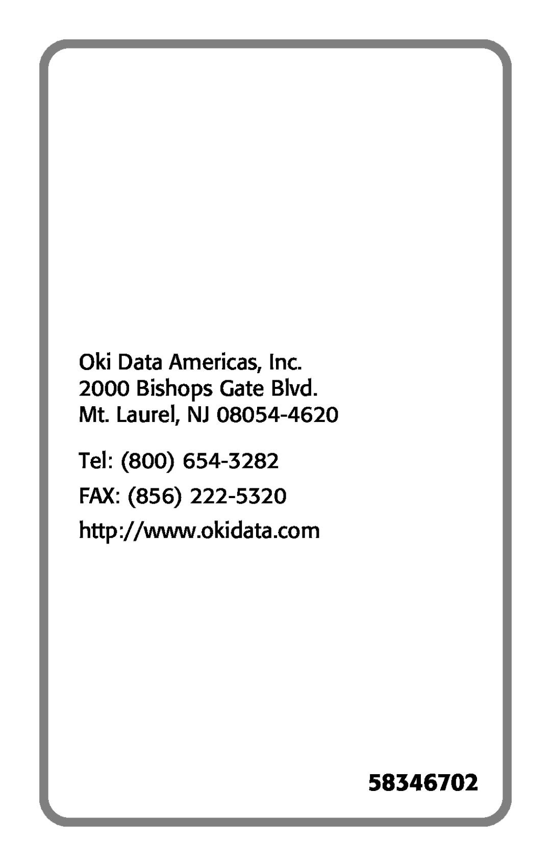 Oki 70037301 installation instructions 58346702, Oki Data Americas, Inc 2000 Bishops Gate Blvd Mt. Laurel, NJ Tel, Fax 
