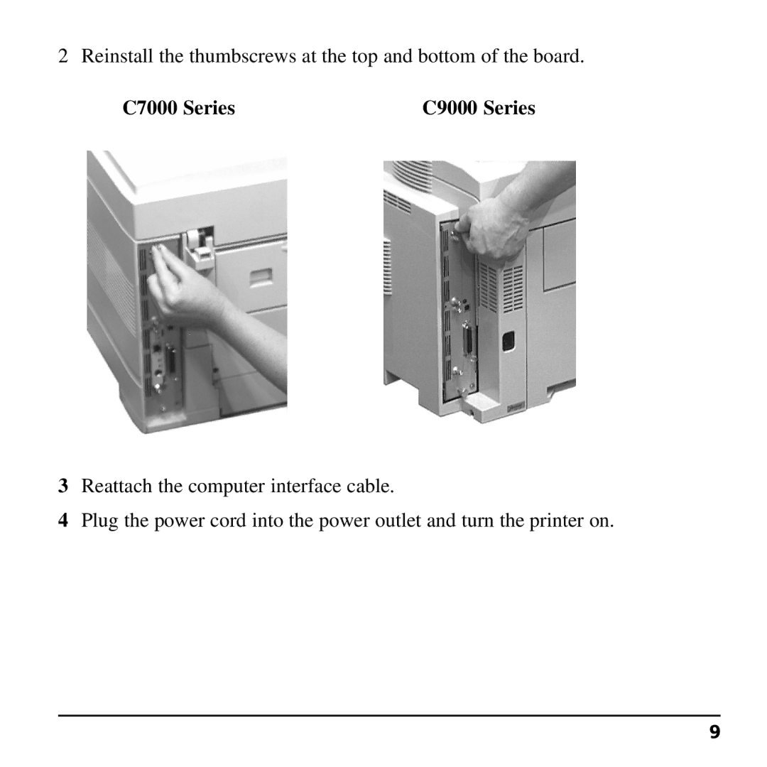 Oki 70037601, 70037501, 70037401 installation instructions Reinstall the thumbscrews at the top and bottom of the board 